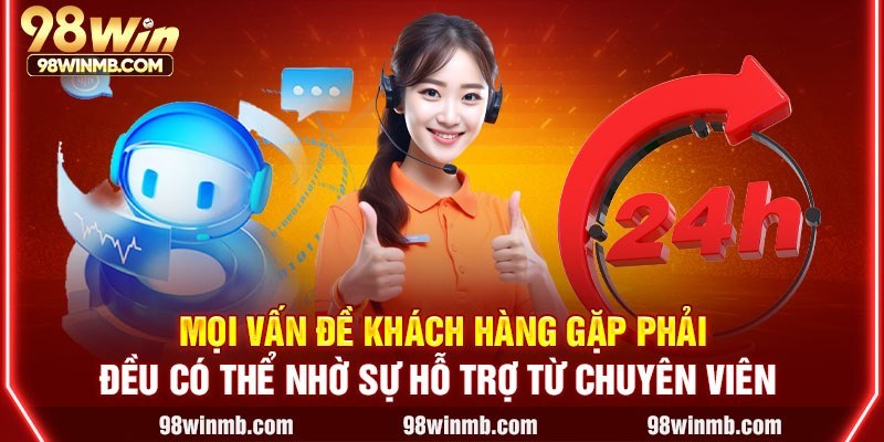 Mọi vấn đề khách hàng gặp phải đều có thể nhờ sự hỗ trợ từ chuyên viên 