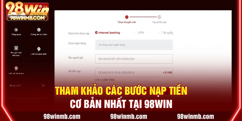 Tham khảo các bước nạp tiền cơ bản nhất tại 98WIN