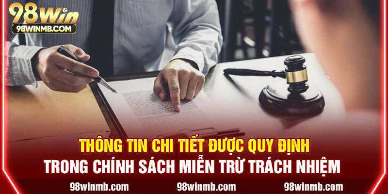 Thông tin chi tiết được quy định trong chính sách miễn trừ trách nhiệm 